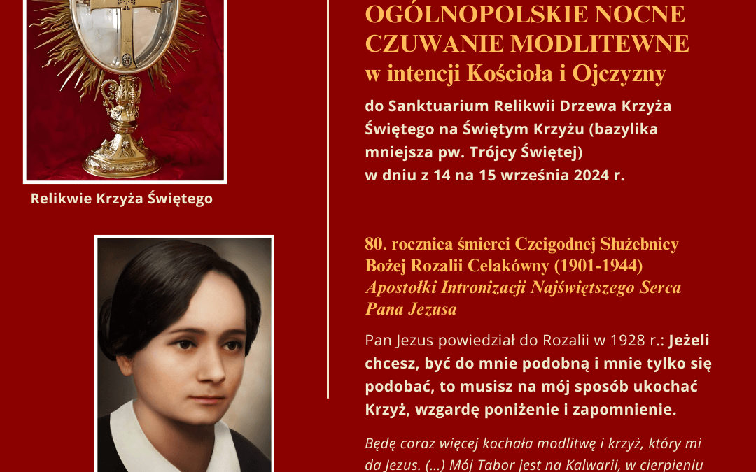 OGÓLNOPOLSKIE NOCNE CZUWANIE MODLITEWNE w intencji Kościoła i Ojczyzny 14/15 września 2024 r. [POGRAM]