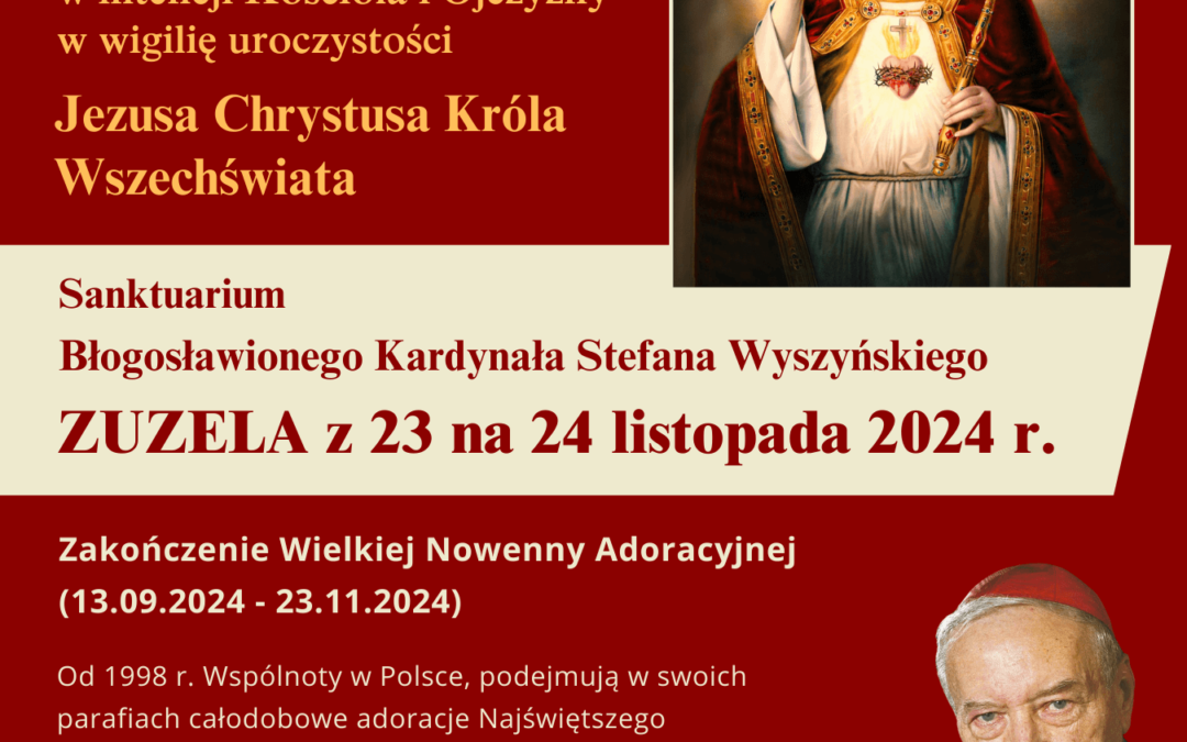 Czuwanie modlitewne w wigilię uroczystości Jezusa Chrystusa Króla Wszechświata 23/24 listopada 2024 r. [PROGRAM]