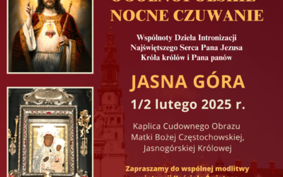 Ogólnopolskie Nocne Czuwanie – Jasna Góra – 1/2 lutego 2025