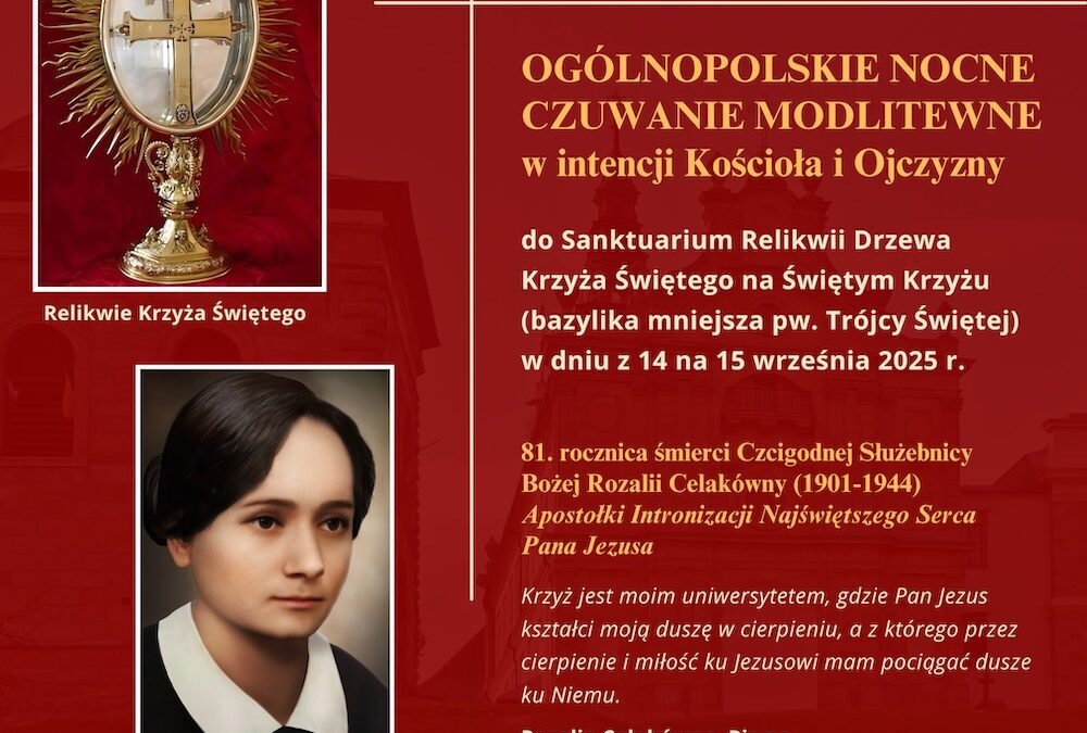 OGÓLNOPOLSKIE NOCNE CZUWANIE MODLITEWNE w intencji Kościoła i Ojczyzny 14/15 września 2025 r. [POGRAM]